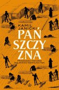 Pańszczyzna. Prawdziwa historia polskiego niewolnictwa - ebook mobi - Janicki Kamil