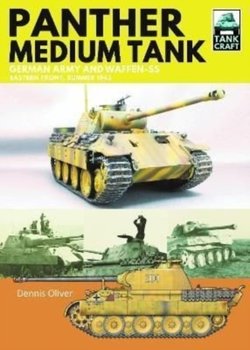 Panther Medium Tank: German Army and Waffen SS Eastern Front Summer, 1943 - Oliver Dennis
