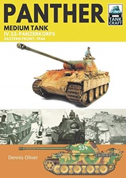 Panther Medium Tank: IV. SS-Panzerkorps Eastern Front, 1944 - Oliver Dennis