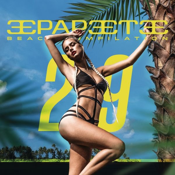 Papeete Beach Compilation Vol 29 Summer Hits 2018 Various Artists papeete-beach-compilation-vol-29-summer-hits-2018-various-artists