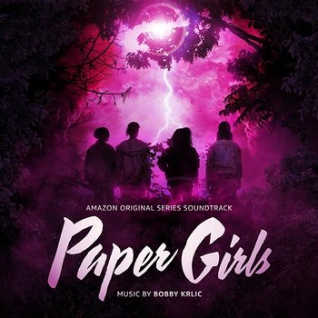 Paper Girls (Amazon Original Series Soundtrack) - Bobby Krlic