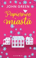 Papierowe miasta John Green
