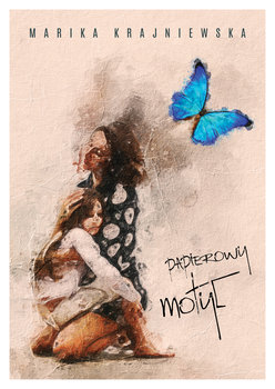 Papierowy motyl - Krajniewska Marika