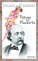 Papuga Flauberta Julian Barnes
