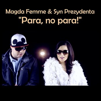 Para, no para! - Magda Femme & Syn Prezydenta