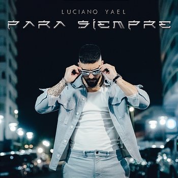 Para Siempre - Luciano Yael