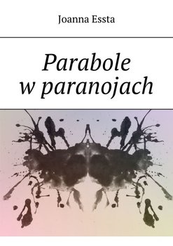 Parabole w paranojach - Essta Joanna