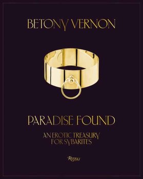 Paradise Found: An Erotic Treasury for Sybarites - Vernon Betony