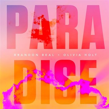 Paradise - Brandon Beal, Olivia Holt