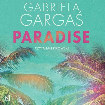 Paradise - Gargaś Gabriela