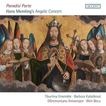 Paradisi Porte - Hans Memling‘s Angelic Concert - Tiburtina Ensemble, Oltremontano Antwerpen