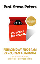 Paradoks szympansa. Sposób na sukces, szczęście i pewność siebie. Przełomowy program zarządzania umysłem Peters Steve