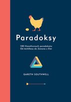 Paradoksy. 100 filozoficznych paradoksów Gareth Southwell