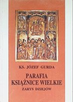 Parafia Książnice Wielkie, zarys dziejów Opracowanie zbiorowe