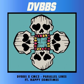 Parallel Lines - DVBBS, CMC$ feat. Happy Sometimes