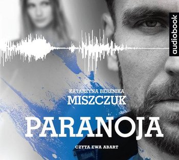 Paranoja - Miszczuk Katarzyna Berenika