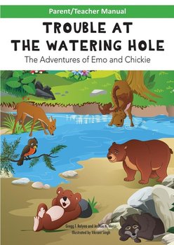 Parent/Teacher Manual for TROUBLE AT THE WATERING HOLE Children's Book - Relyea Gregg F.
