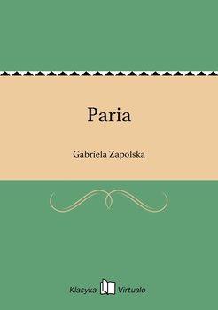 Paria - Zapolska Gabriela