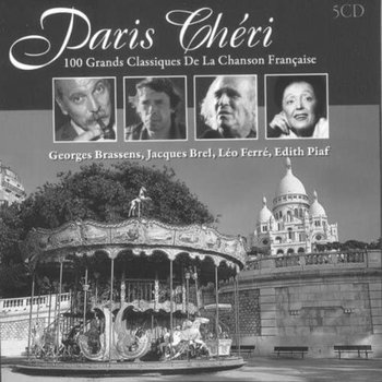 Paris Cheri 100 Grands Classiques De La Chanson Francaise - Brel Jacques, Edith Piaf, Brassens Georges, Montand Yves, Becaud Gilbert, Greco Juliette, Aznavour Charles, Chevalier Maurice, Dalida