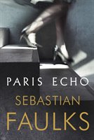 Paris Echo - Faulks Sebastian