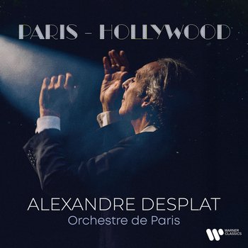 Paris-Hollywood - Desplat Alexandre