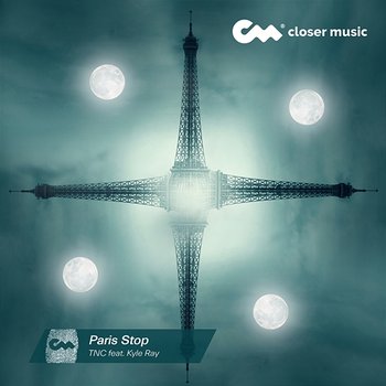 Paris Stop - TNC feat. Kyle Ray