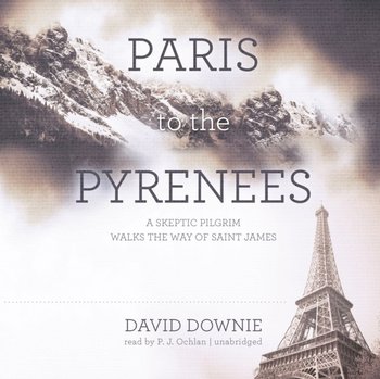 Paris to the Pyrenees - Downie David