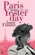 Paris Was Yesterday - Flanner Janet