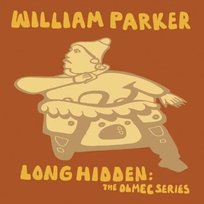 PARKER W LONG HIDDEN OLMEC SER Parker William