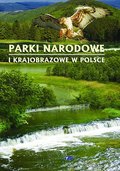 Parki narodowe i krajobrazowe w Polsce - Opracowanie zbiorowe