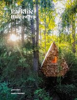 Parklife Hideaways : Cottages and Cabins in North American Parklands Opracowanie zbiorowe