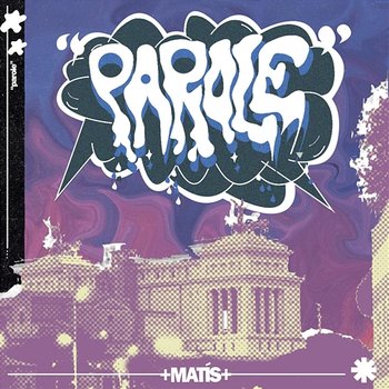 Parole - Matis