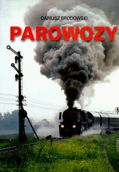 Parowozy - Brodowski Dariusz