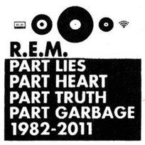 Part Lies,Part Heart,Part Truth.Part Garbage (2CD) R.E.M.