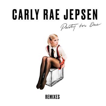 Party For One - Carly Rae Jepsen