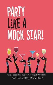 Party Like A Mock Star! - Robinette Zoe