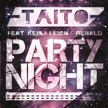 Party Night - TAITO feat. Kelli Leigh & Renald