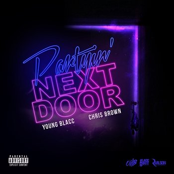 Partyin' Next Door - Young Blacc, Chris Brown