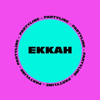 Partyline - Ekkah