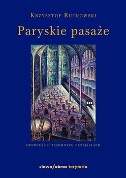 Paryskie pasaże - Rutkowski Krzysztof