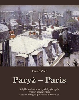Paryż. Paris - Zola Emile