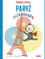 Paryż. Piżamorama Michael Leblond, Frederique Bertrand