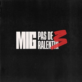 Pas de ralentir 3 - MiG