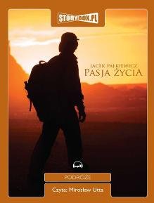 Pasja życia - Pałkiewicz Jacek