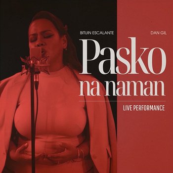 Pasko Na Naman (Live Performance) - Bituin Escalante, Dan Gil