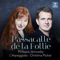 Passacalle de la Follie Pluhar Philippe, Jaroussky Christina