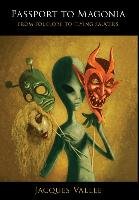 Passport to Magonia: From Folklore to Flying Saucers Vallee Jacques