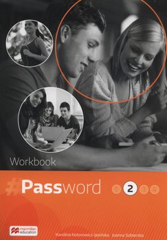 Password 2. Workbook. Szkoły ponadgimnazjalne - Kotorowicz-Jasińska Karolina, Sobierska Joanna