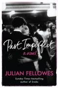 Past Imperfect Fellowes Julian