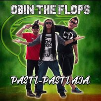 Pasti-Pasti Aja Obin The Flops feat. Berry Saint Loco
